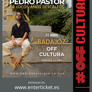 Concierto - PEDRO PASTOR - GIRA: 10 LOCOS AÑOS DESCALZOS