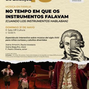 43 Festival Ibérico de Música de Badajoz - NO TEMPO EM QUE OS INSTRUMENTOS FALAVAM