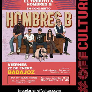 Concierto - HOMBRES B - "TRIBUTO A HOMBRES G"